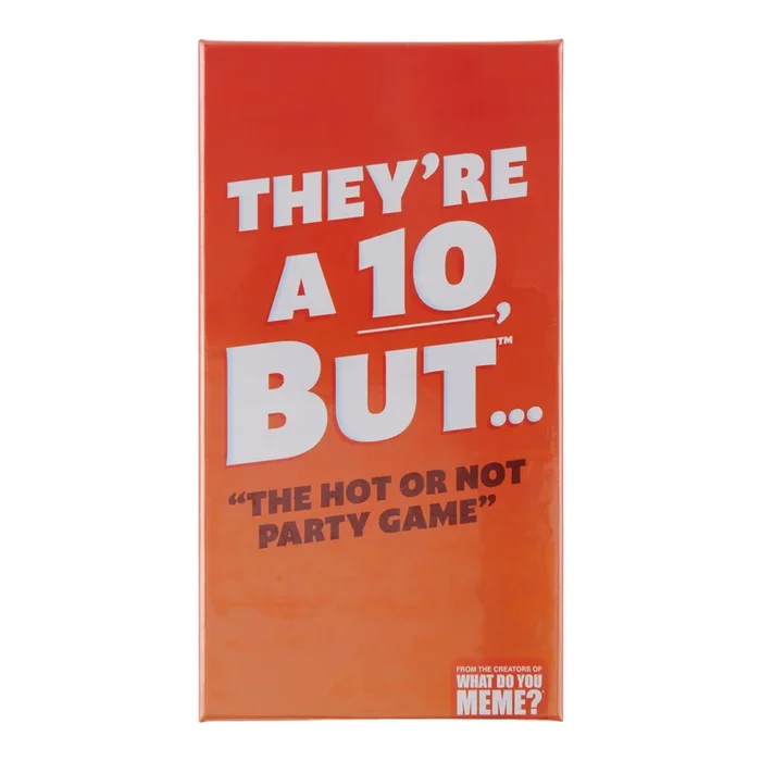 They’re A 10 But…